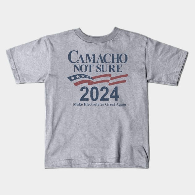 Camacho - Not Sure for President 2024 Kids T-Shirt by rajem